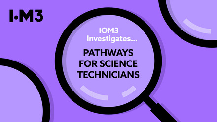 A magnifying glass on a lilac background. The words: IOM3 Investigates...Pathways for science technicians in the centre