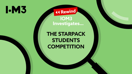 On a green background a magnifying glass is over the words: Rewind IOM3 Investigates... The Starpack Students Competition