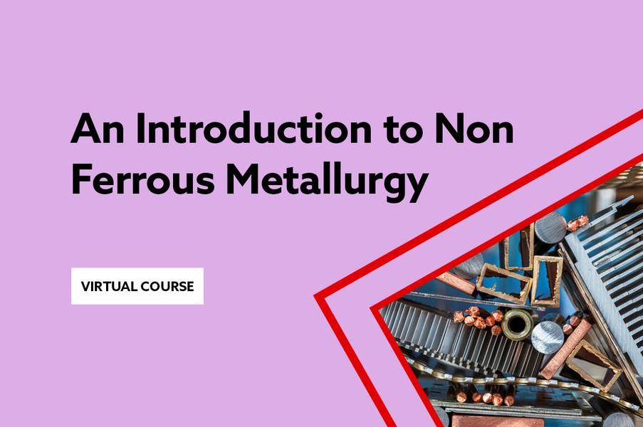 “An Introduction to Non-Ferrous Metallurgy” from the Metallurgy in Practice Suite, featuring a purple background and an image of assorted non-ferrous 